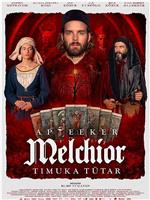 Apteeker Melchior. Timuka tütar在线观看