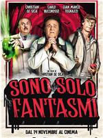 Sono solo fantasmi在线观看