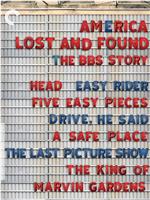 America Lost and Found: The BBS Story在线观看