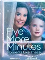 Five More Minutes: Moments Like These在线观看