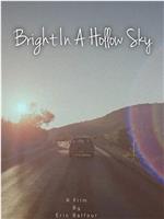 Bright in a Hollow Sky