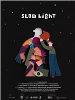 Slow Light在线观看