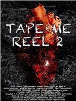 Tape Me : Reel 2在线观看
