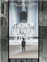 O Homem que Parou o Tempo在线观看