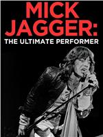 Mick Jagger: The Ultimate Performer