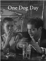 One Dog Day在线观看