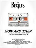 Now and Then, the Last Beatles Song在线观看