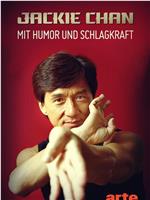 Jackie Chan - Humour, gloire et kung-fu