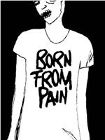 Born from Pain在线观看