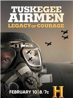 Tuskegee Airmen: Legacy of Courage在线观看