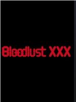 Bloodlust XXX