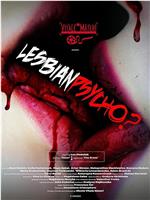 Lesbian Psycho?在线观看