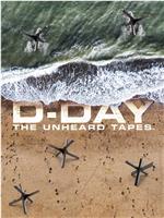 D-Day: The Unheard Tapes在线观看