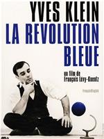 Yves Klein, la révolution bleue在线观看