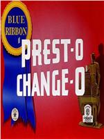 Prest-O Change-O在线观看