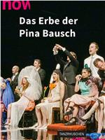 Das Erbe der Pina Bausch在线观看
