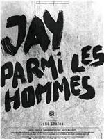 Jay parmi les hommes