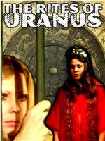 The Rites of Uranus在线观看