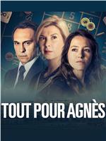 Tout Pour Agnès在线观看