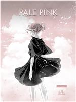 Pale Pink在线观看