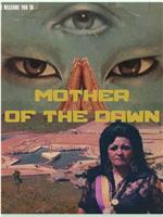 Mother of the Dawn在线观看