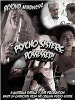 Psycho Sisters: Possessed!在线观看