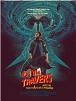 Tim Travers and the Time Travelers Paradox在线观看