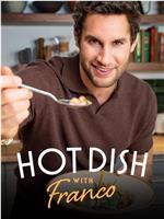 Hot Dish with Franco Season 1在线观看