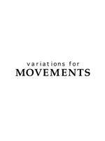 variations for MOVEMENTS在线观看