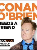 Conan O'Brien Needs a Friend