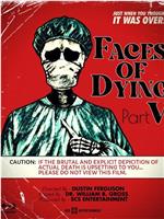 Faces of Dying V在线观看