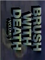 Brush with Death, Volume 1在线观看