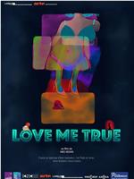 Love Me True