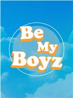 Be My Boyz在线观看