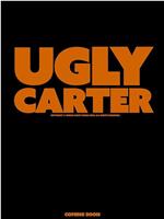 Ugly Carter在线观看