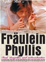 Fräulein Phyllis在线观看