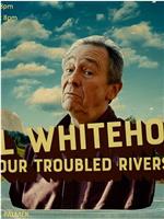 Paul Whitehouse: Our Troubled Rivers Season 1在线观看