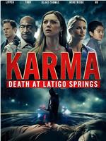 Karma: Death at Latigo Springs在线观看