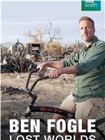 Ben Fogle's Lost Worlds Season 1在线观看