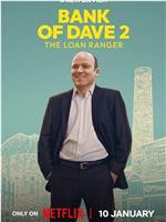 Bank of Dave: The Sequel在线观看