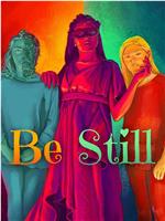 Be Still