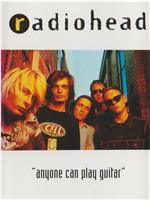 Radiohead: Anyone Can Play Guitar