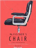 Mr. Fischer's Chair在线观看