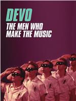 Devo: The Men Who Make the Music