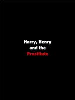 Harry, Henry and the Prostitute