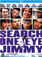 The Search for One-eye Jimmy在线观看