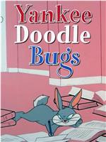 Yankee Doodle Bugs在线观看